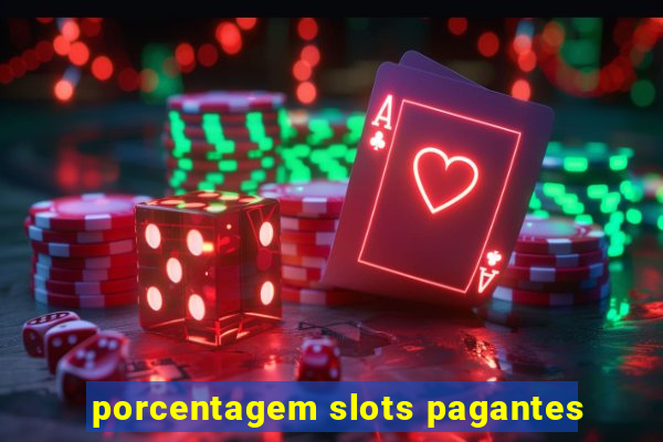 porcentagem slots pagantes